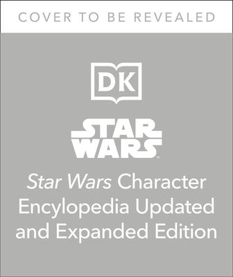 Image for STAR WARS CHARACTER ENCYCLOPEDIA, UPDATED AND EXPANDED EDITION