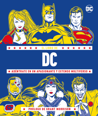 El libro de DC (The DC Book): Adntrate en un apasionante y extenso multiverso (Spanish Edition)