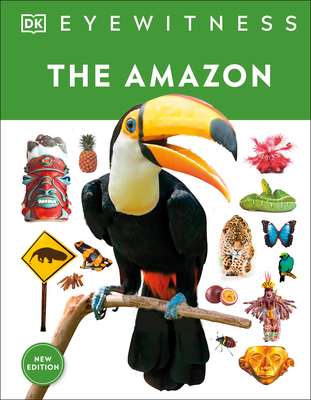 Eyewitness The Amazon (DK Eyewitness)