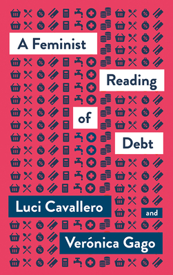 A Feminist Reading of Debt (Mapping Social Reproduction Theory)