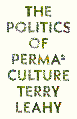 The Politics of Permaculture (FireWorks)
