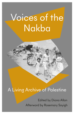 Voices of the Nakba: A Living History of Palestine