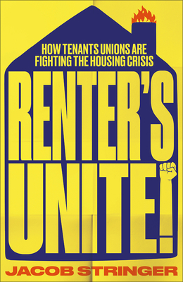 Image for Renters Unite: How Tenant Unions Are Fighting the Housing Crisis Renters Unite: How Tenant Unions Are Fighting the Housing Crisis