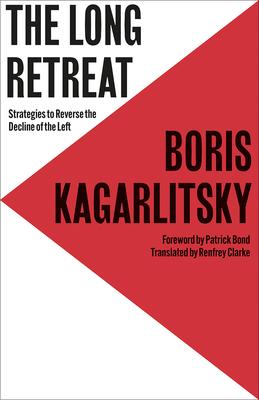 The Long Retreat: Strategies to Reverse the Decline of the Left (Transnational Institute)
