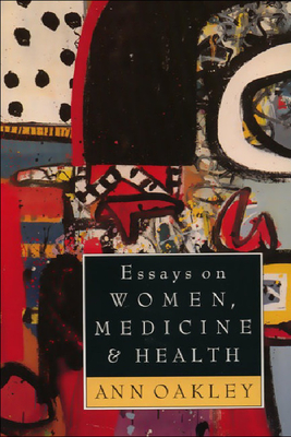 Essays on Women, Medicine and Health: Essays on Women, Medicine & Health (Edinburgh Education and Society Series)