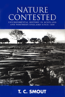 Nature Contested: Environmental History in Scotland and Northern England