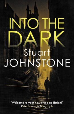 Into the Dark: Your next must-read Scottish crime novel (Sergeant Don Colyear, 2)