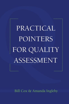 Practical Pointers for Quality Assessment