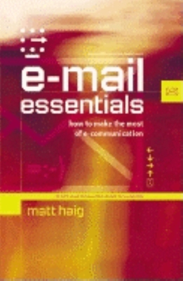 E-mail Essentials: How to Make the Most of E-Communication