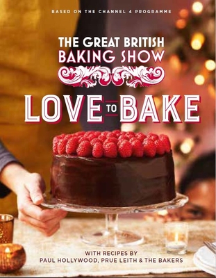 The Great British Baking Show: Love To Bake