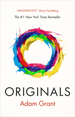 Originals: How Non-conformists Change the .