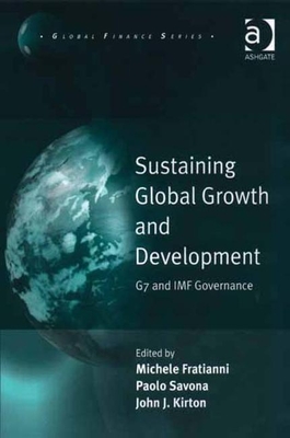 Sustaining Global Growth and Development: G7 and IMF Governance (Global Finance)