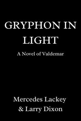 Gryphon In Light: A Novel Of Valdemar