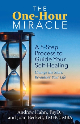 The One-Hour Miracle A 5-Step Process To Guide You