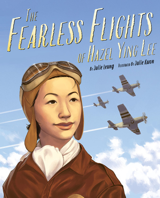 Image for The Fearless Flights of Hazel Ying Lee The Fearless Flights of Hazel Ying Lee