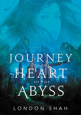 Image for Journey to the Heart of the Abyss (Light the Abyss, 2) Journey to the Heart of the Abyss (Light the Abyss, 2)