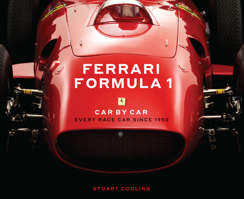 Image for Ferrari Formula 1 Car By Car: Every Race Car Since 1950 Ferrari Formula 1 Car By Car: Every Race Car Since 1950