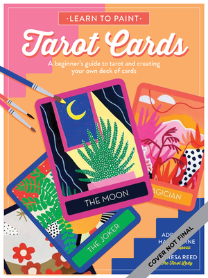 Create Your Own Tarot Cards: A step-by-step guide to designing a unique and personalized tarot deck-Includes 80 cut-out practice cards!