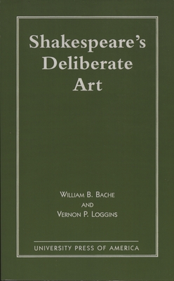 Shakespeare's Deliberate Art