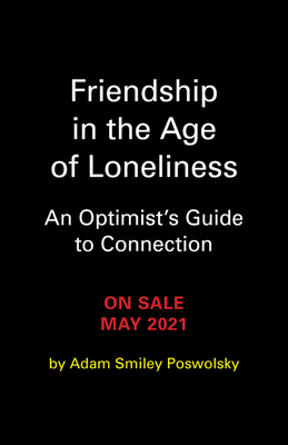 Friendship In The Age Of Loneliness: An Optimist's
