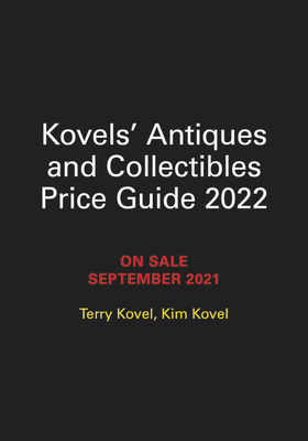 Kovels' Antiques and Collectibles Price Guide 2022