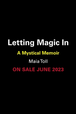 Letting Magic In: A Memoir of Becoming