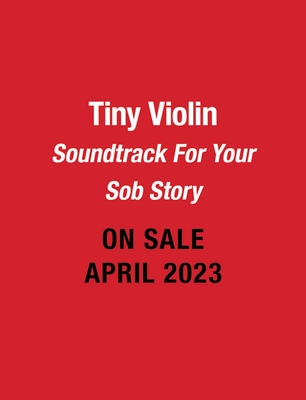 Tiny Violin: Soundtrack for Your Sob Story [With Battery]