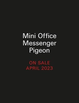 Mini Office Messenger Pigeon: Coo-Ler Than Email