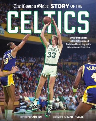 The Boston Globe Story Of The Celtics: 1946-Presen
