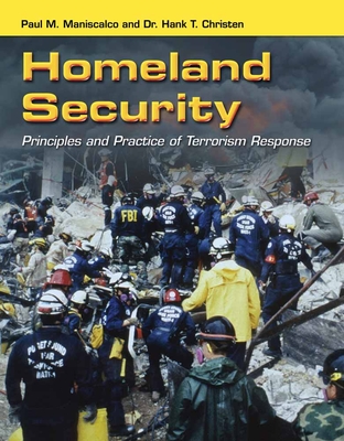 Image for Homeland Security: Principles and Practice of Terrorism Response: . Homeland Security: Principles and Practice of Terrorism Response: .