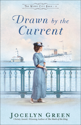 Drawn By The Current: The Windy City Saga, Book 3