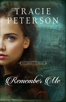 Remember Me: (A Historical Christian Romance Book Set in the Pacific Northwest) (Pictures of the Heart)