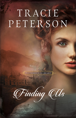 Finding Us: (A Christian Historical Romance Book Set in the Pacific Northwest) (Pictures of the Heart)