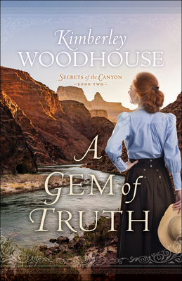Gem Of Truth: Secrets Of The Canyon, Book Two