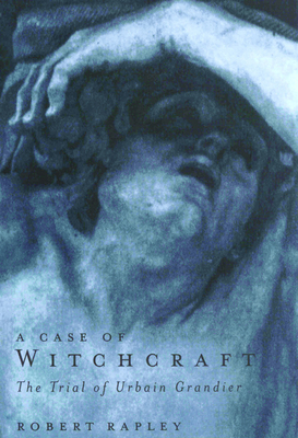 Image for A Case of Witchcraft: The Trial of Urbain Grandier