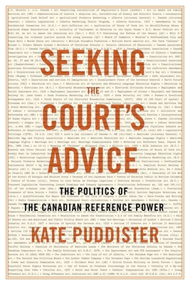 Seeking the Court's Advice: The Politics of the Canadian Reference Power (Law and Society)