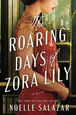 The Roaring Days of Zora Lily: A Novel