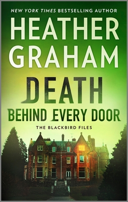 Death Behind Every Door: A Novel (The Blackbird Files, 1)