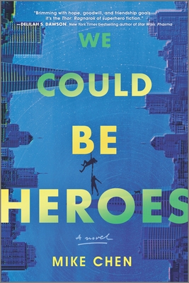 We Could Be Heroes: a novel A Gripping Sci-Fi Fantasy Adventure of Superheroes and Lost Memories