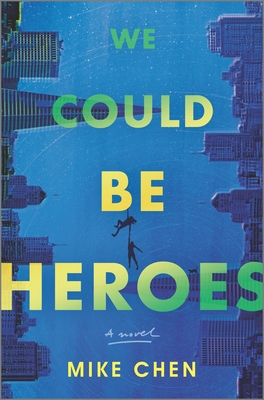 We Could Be Heroes (Original)