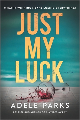 Just My Luck: A Novel