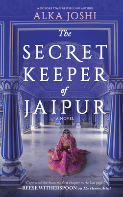 Secret Keeper of Jaipur: A Novel from the Bestselling Author of the Henna Artist (Original)
