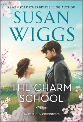 1 The Charm School: A Novel (The Calhoun Chronicles)