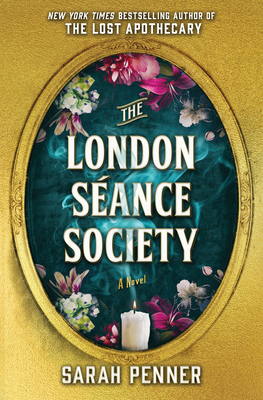 The London Sance Society: A Novel