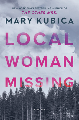 Local Woman Missing: A Novel