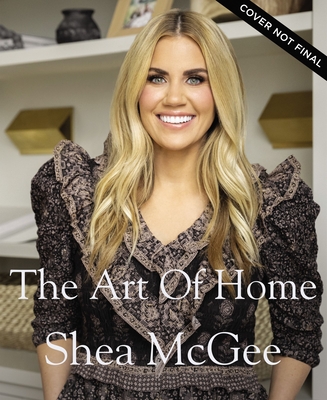 The Art of Home: A Designer Guide to Creating an Elevated Yet Approachable Home
