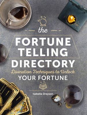 Fortune Telling Directory: Divination Techniques to Unlock Your Fortune