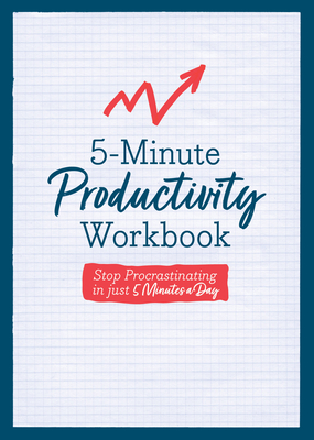 5-Minute Productivity Workbook: Stop Procrastinating in Just 5 Minutes a Day (Guided Workbooks, 6)