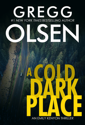 Image for A Cold Dark Place (An Emily Kenyon Thriller)
