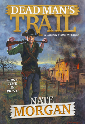 Dead Man's Trail (A Carson Stone Western)
